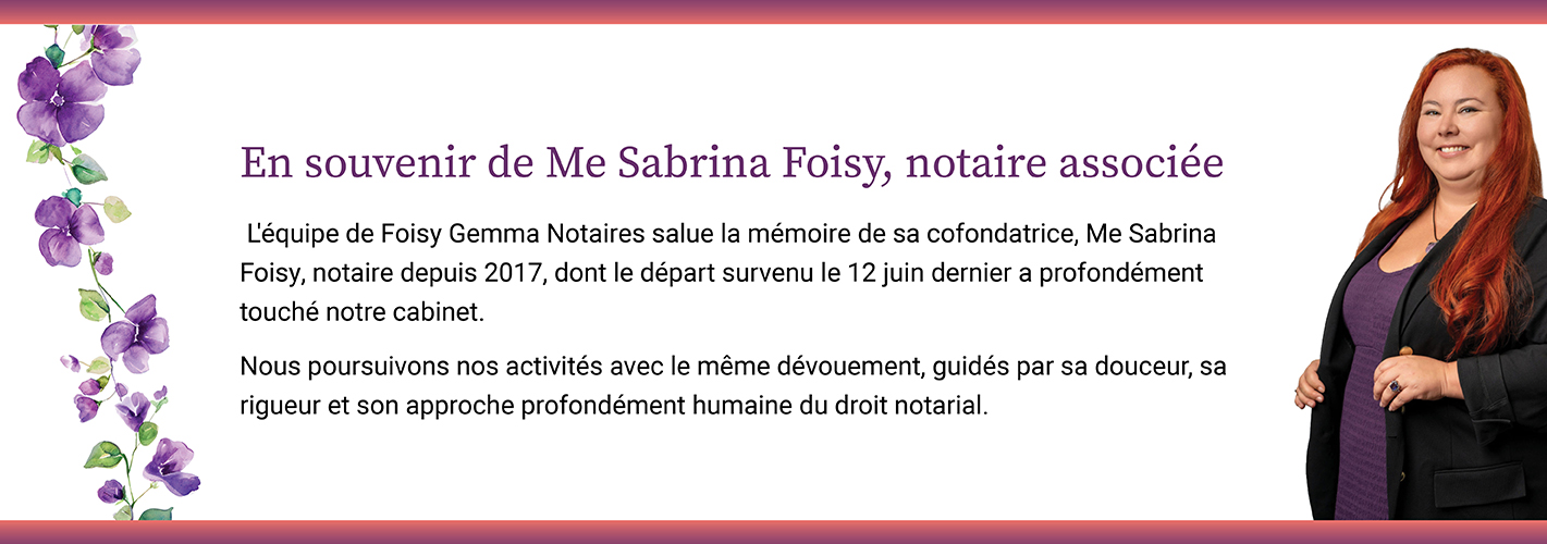 In Memoriam — Me Sabrina Foisy, notaire associée